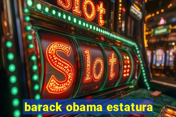 barack obama estatura